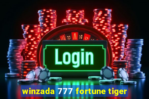 winzada 777 fortune tiger